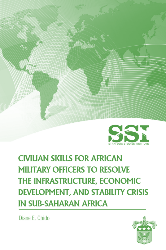 Civilian Skills for African Military Officers to Resolve the Infrastructure, Economic Development, and Stability Crisis in Sub-Saharan Africa