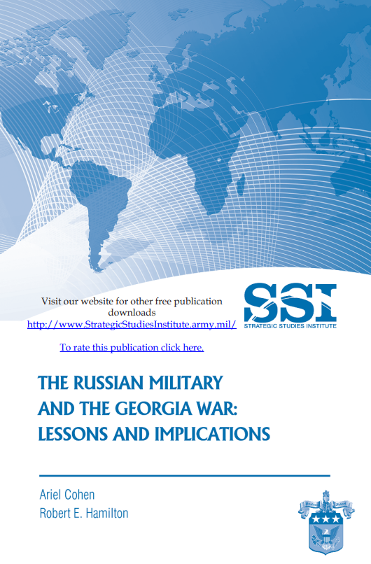 The Russian Military and the Georgia War: Lessons and Implications The Russian Military and the Georgia War: Lessons and Implications
