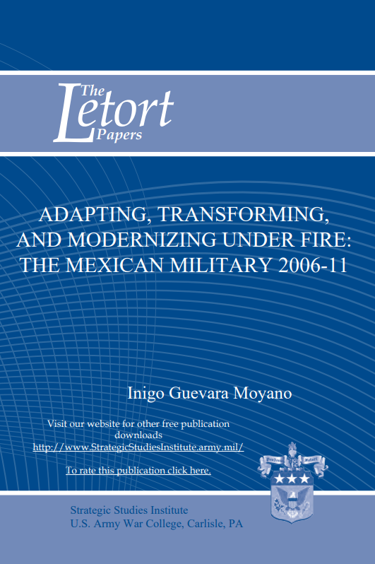 Adapting, Transforming, and Modernizing Under Fire: The Mexican Military 2006-11