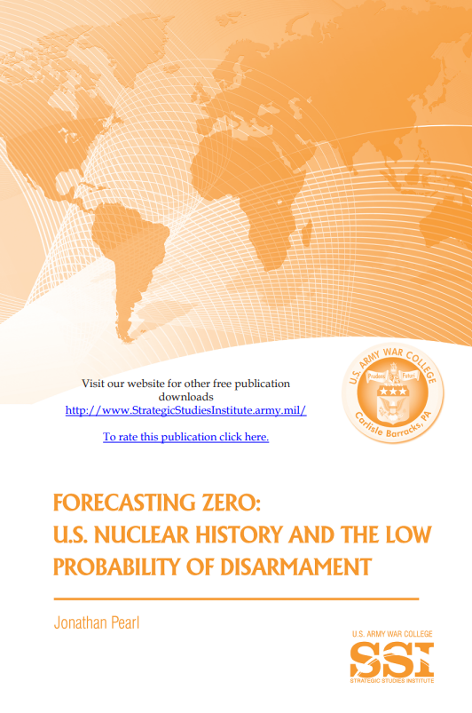  Forecasting Zero: U.S. Nuclear History and the Low Probability of Disarmament