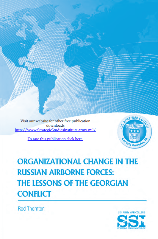 Organizational Change in the Russian Airborne Forces: The Lessons of the Georgian Conflict Organizational Change in the Russian Airborne Forces: The Lessons of the Georgian Conflict