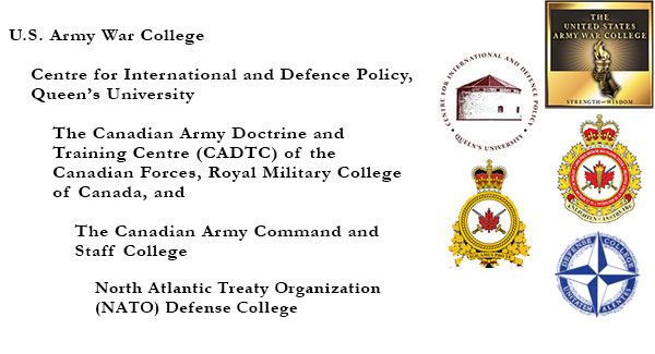 Logos and group names for: US Army War College, Centre for International and Defence Policy, Queen's University, The Canadian Army Doctrine and Training Centre (CADTC) of the Canadian Forces, Royal Military College of Canada, and The Canadian Army Command and Staff College, North Atlantic Treaty Organization (NATO) Defense College