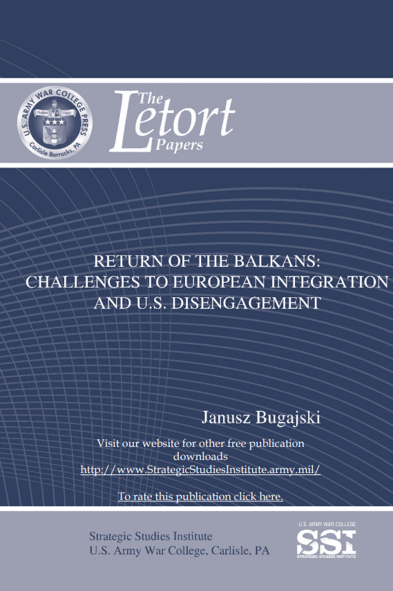 Return of the Balkans: Challenges to European Integration and U.S. Disengagement Return of the Balkans: Challenges to European Integration and U.S. Disengagement