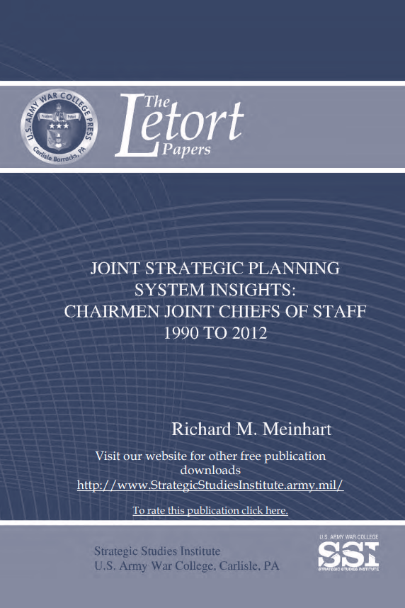 Joint Strategic Planning System Insights: Chairmen Joint Chiefs of Staff 1990 to 2012 Joint Strategic Planning System Insights: Chairmen Joint Chiefs of Staff 1990 to 2012