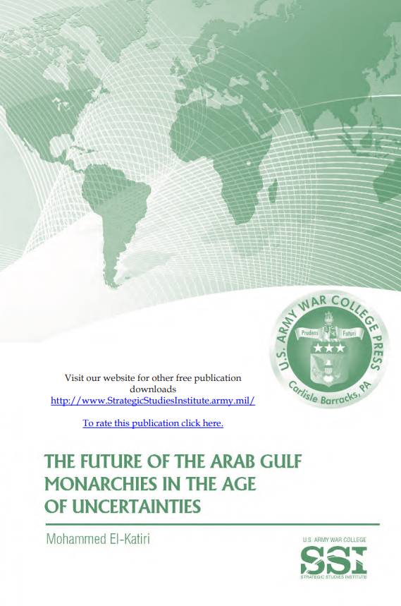 The Future of the Arab Gulf Monarchies in the Age of Uncertainties The Future of the Arab Gulf Monarchies in the Age of Uncertainties