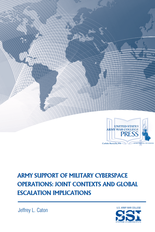 Army Support of Military Cyberspace Operations: Joint Contexts and Global Escalation Implications