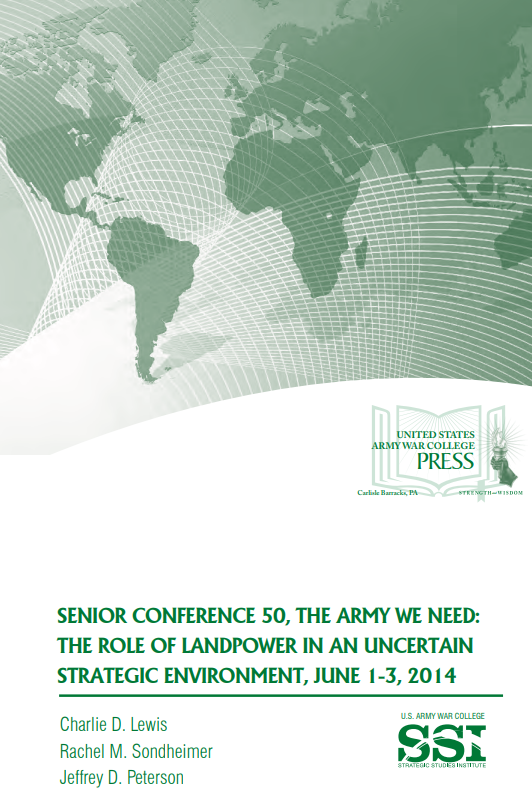 Senior Conference 50, The Army We Need: The Role of Landpower in an Uncertain Strategic Environment