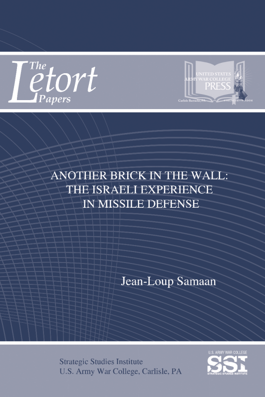 Another Brick in the Wall: The Israeli Experience in Missile Defense Another Brick in the Wall: The Israeli Experience in Missile Defense