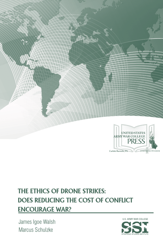 The Ethics of Drone Strikes: Does Reducing the Cost of Conflict Encourage War?