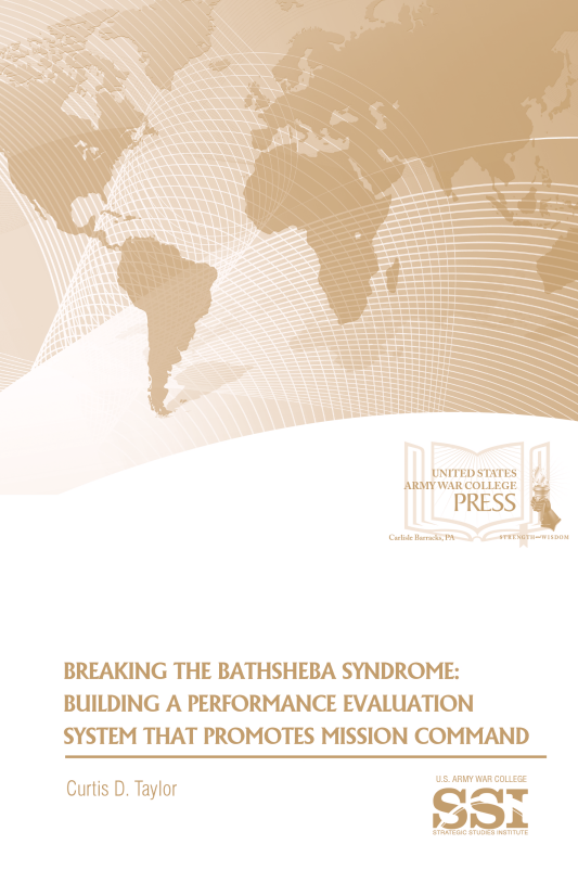 Breaking the Bathsheba Syndrome: Building a Performance Evaluation System that Promotes Mission Command