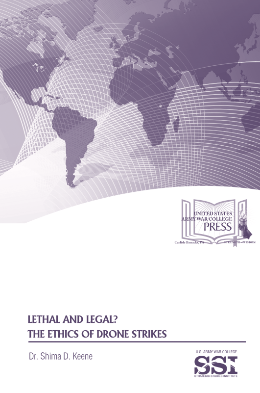 Lethal and Legal? The Ethics of Drone Strikes Lethal and Legal? The Ethics of Drone Strikes