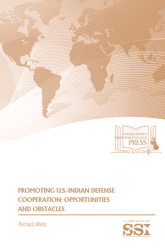 Promoting U.S.-Indian Defense Cooperation: Opportunities and Obstacles Promoting U.S.-Indian Defense Cooperation: Opportunities and Obstacles