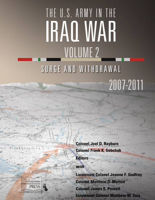 The U.S. Army in the Iraq War — Volume 2: Surge and Withdrawal, 2007-2011