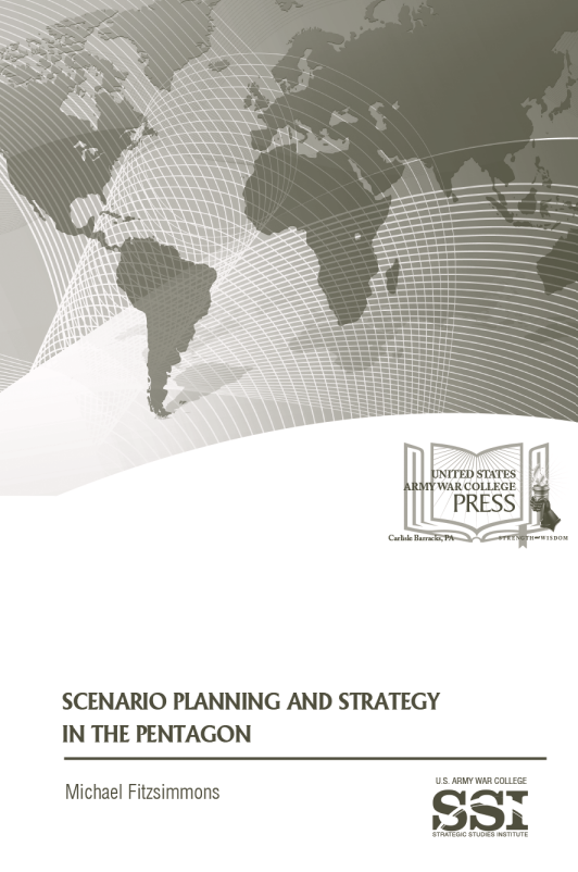 Scenario Planning and Strategy in the Pentagon Scenario Planning and Strategy in the Pentagon