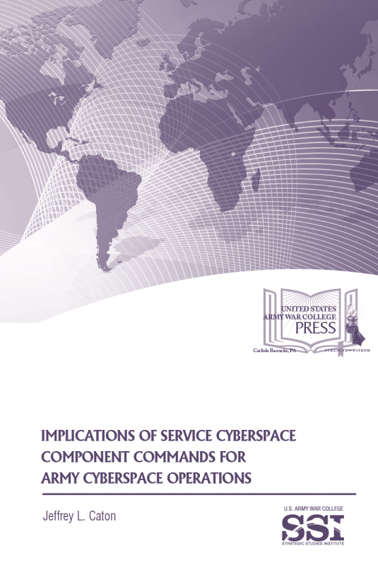 Implications of Service Cyberspace Component Commands for Army Cyberspace Operations