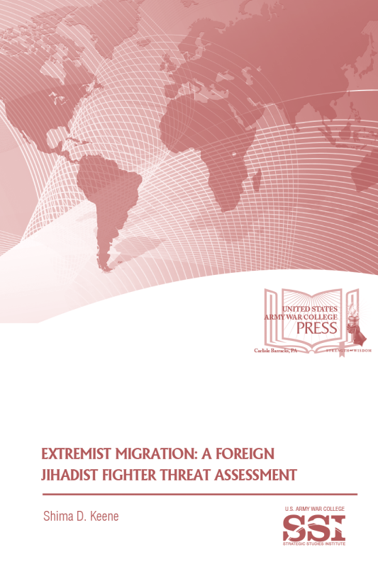 Extremist Migration: A Foreign Jihadist Fighter Threat Assessment Extremist Migration: A Foreign Jihadist Fighter Threat Assessment